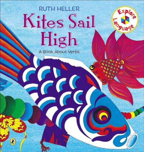 Kites Sail High: A Book About Verbs (Explore!)
